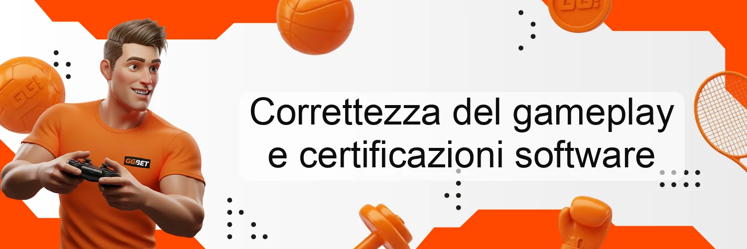 Correttezza del gameplay e certificazioni software